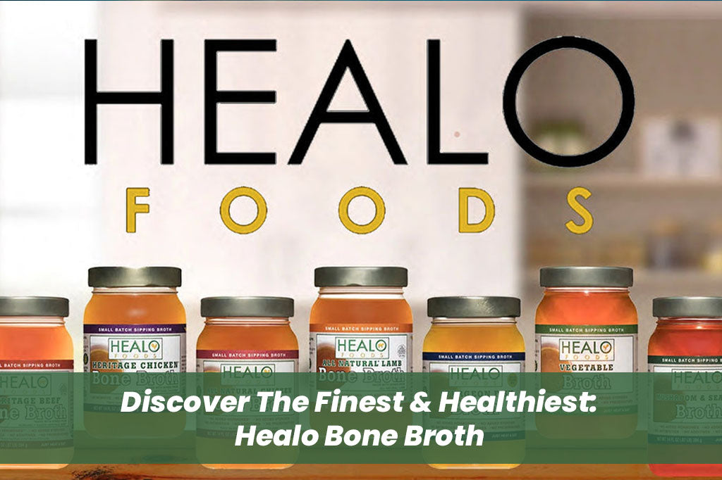 Discover The Finest & Healthiest: Healo Bone Broth