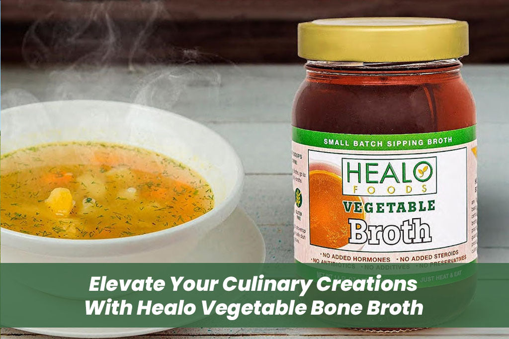 Elevate Your Culinary Creations With Healo Vegetable Bone Broth