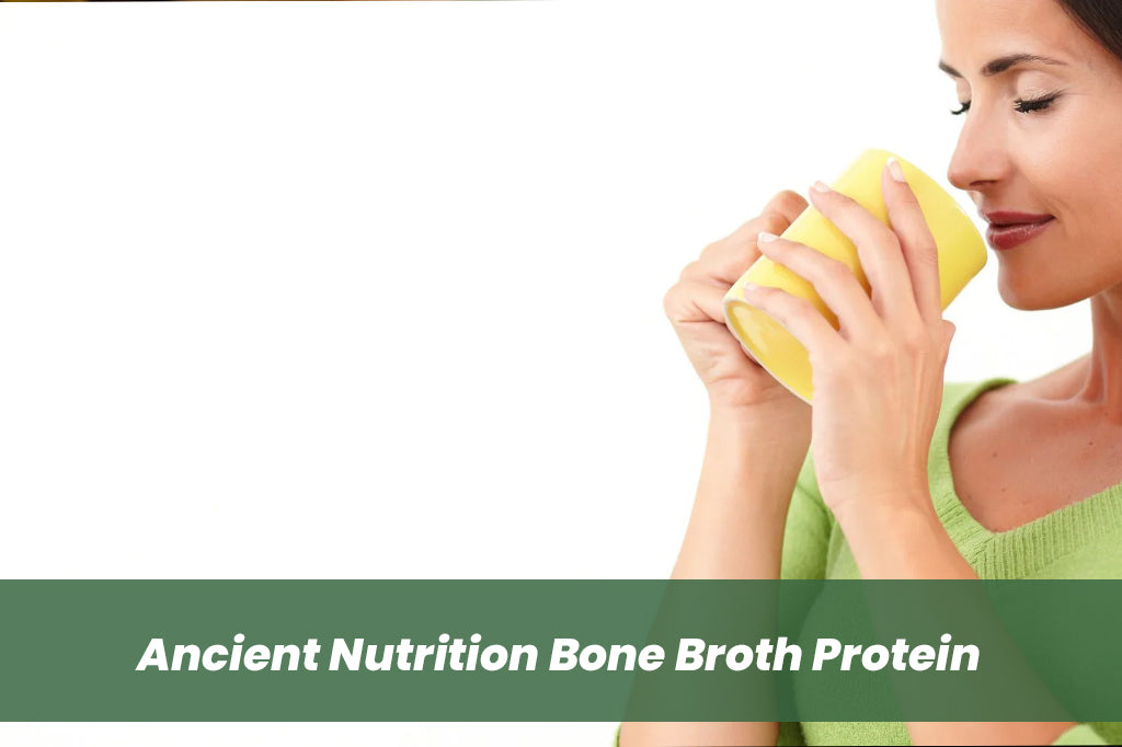 Ancient Nutrition Bone Broth Protein